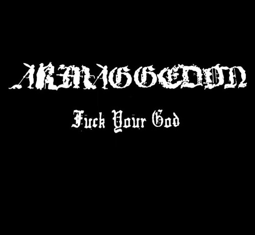 Armaggedon - Fuck Your God (Triple 7" Gatefold Box Set)