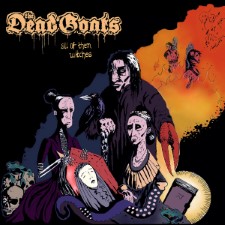The Dead Goats - All Of Them Witches (Cd)