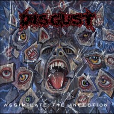 Disgust - Assimilate The Infection (Cd)