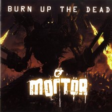 Mortor - Burn Up The Dead (Cd)