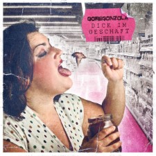 Goregonzola - Dick Im Geschaft (Cd)