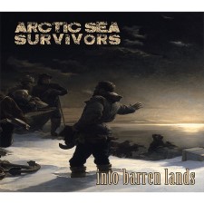 Arctic Sea Survivors - Into Barren Lands (Digipak Cd)
