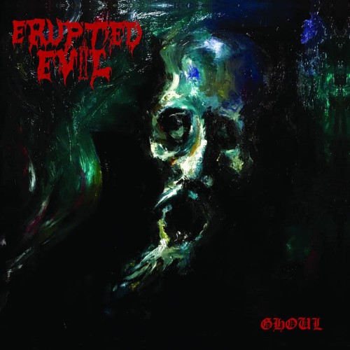 Erupted Evil - Ghoul (Cd)