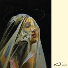 The Well - Pagan Science (Digipak Cd)