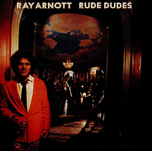 Ray Arnott - Rude Dudes (Cd)