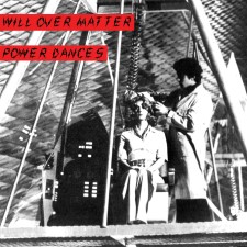 Will Over Matter - Power Dances (Cd)