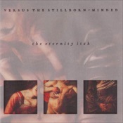 Versus The Stillborn-Minded - The Eternity Itch (Cd)