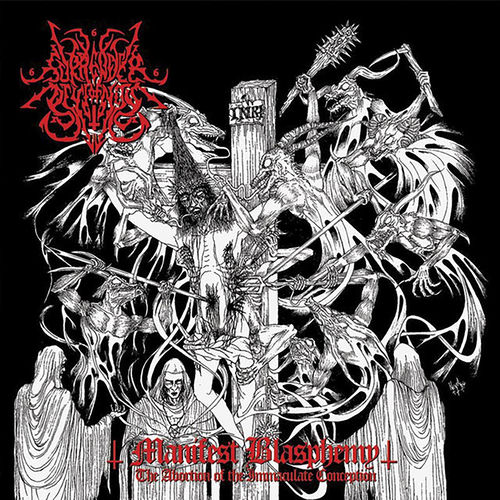 Surrender Of Divinity - Manifest Blasphemy: The Abortion Of The Immaculate Conception (Cd - Jewel Case)