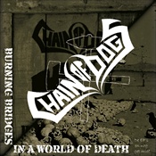 Chain Of Dogs - Burning Bridges In A World Of Death (Cd)