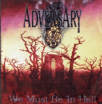 Adversary - We Must Be In Hell (Cd)
