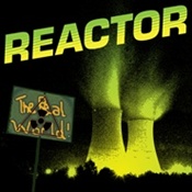 Reactor - The Real World (Cd)