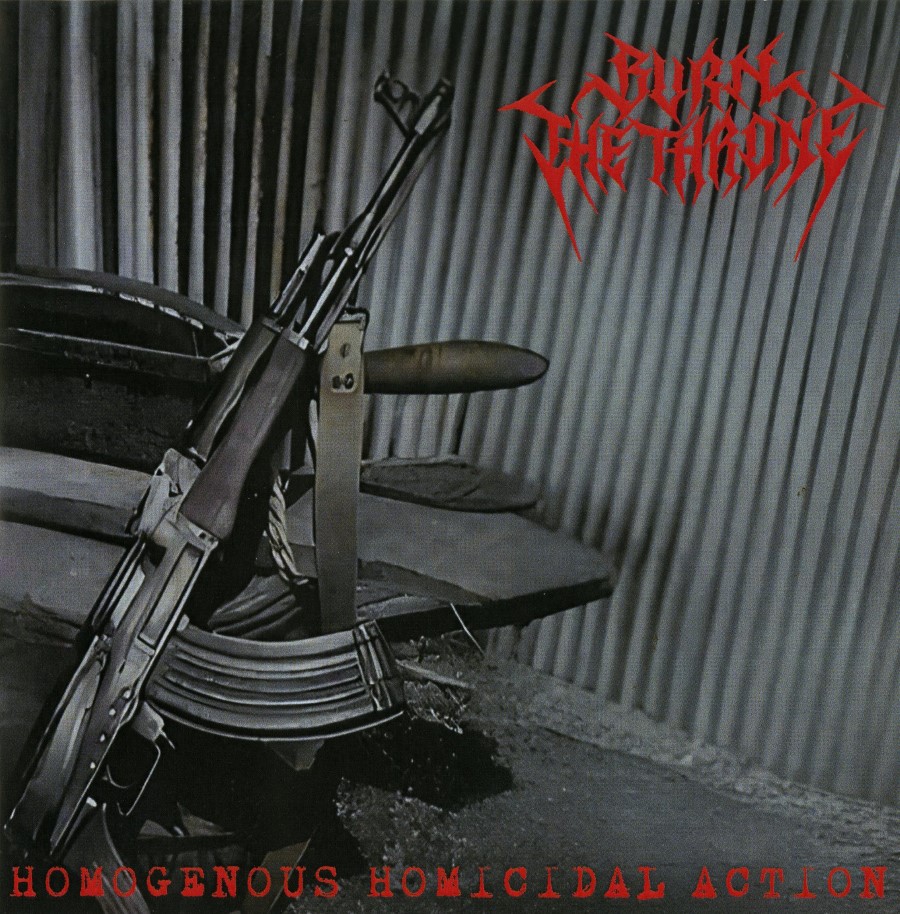 Burn The Throne - Homogenous Homicidal Action (Cd - Jewel Case)