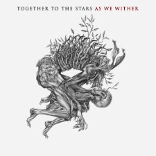Together To The Stars - As We Wither (Digipak Cd)