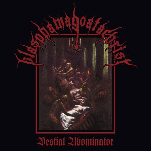 Blasphamagoatachrist - Bestial Abominator (Cd - Jewel Case)
