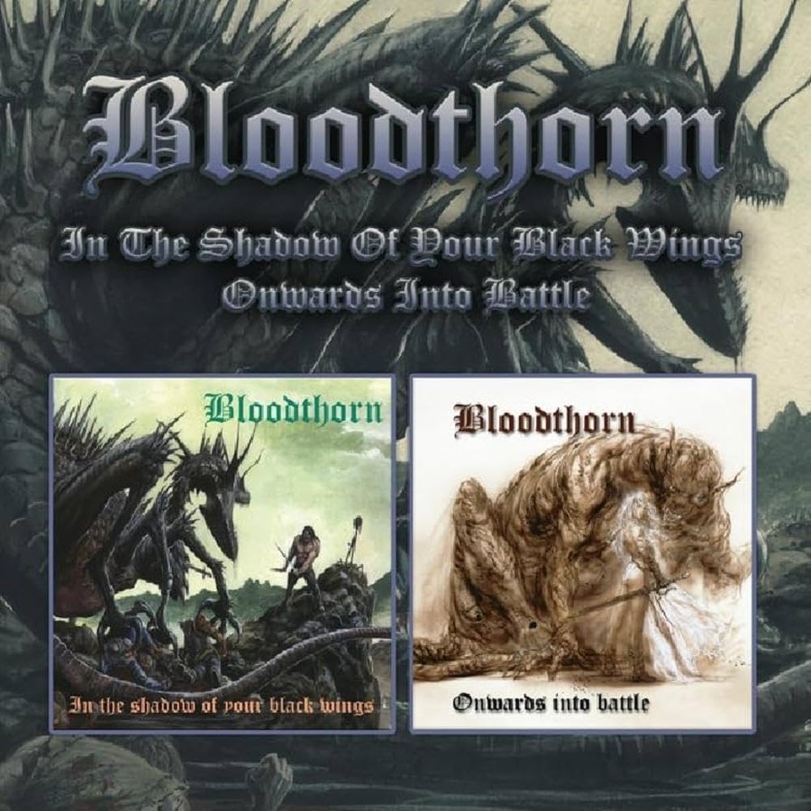 Bloodthorn - In The Shadow Of Your Black Wings / Onwards Into Battle (Double Cd - Jewel Case)