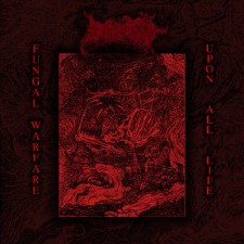 Blood Spore - Fungal Warfare Upon All Life (Mcd)