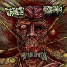Pulmonary Fibrosis / Entrenched Ingurgitation / Brain Spasm - 3 Way Split (Cd)