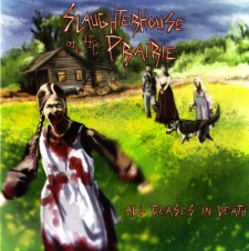 Slaughterhouse On The Prairie - All Ceases Death (Cd)