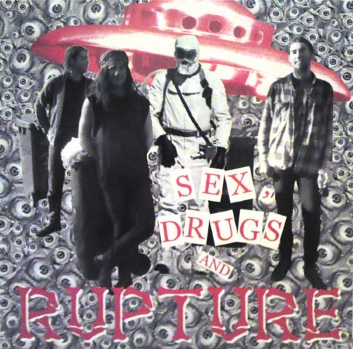 Rupture - Sex, Drugs And Rupture (Cd - Jewel Case)
