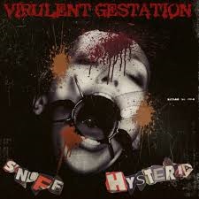 Virulent Gestation - Snuff Hysteria (Cd)