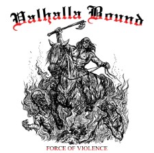 Valhalla Bound - Force Of Violence (Digipak Cd)