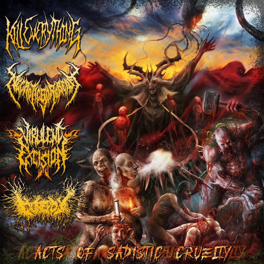 Kill Everything / Necroticgorebeast / Virulent Excision - Acts Of Sadistic Cruelty : 4 Way Split (Cd)