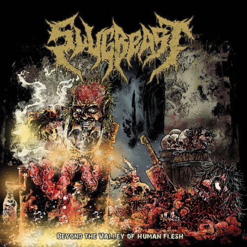 Slugbeast - Beyond The Valley Of Human Flesh (Cd)