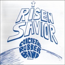 Concrete Rubber Band - Risen Savior (Cd Jewel Case)