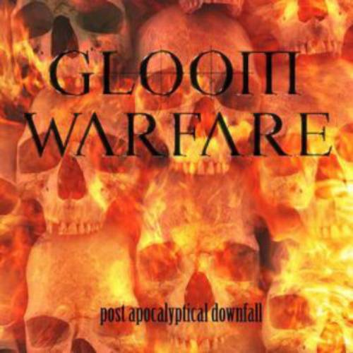 Gloom Warfare - Post Apocalyptic Downfall (Cd)
