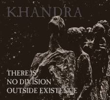 Khandra - There Is No Division Outside Existence (Digipak Cd)
