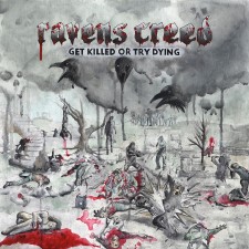 Ravens Creed - Get Killed Or Try Dying (Cd)