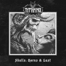 Tyranno - Skulls, Horns And Lust (Cd)