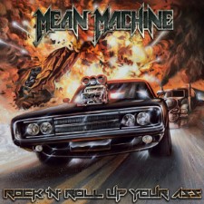 Mean Machine - Rock 'N' Roll Up Your Ass (Cd)