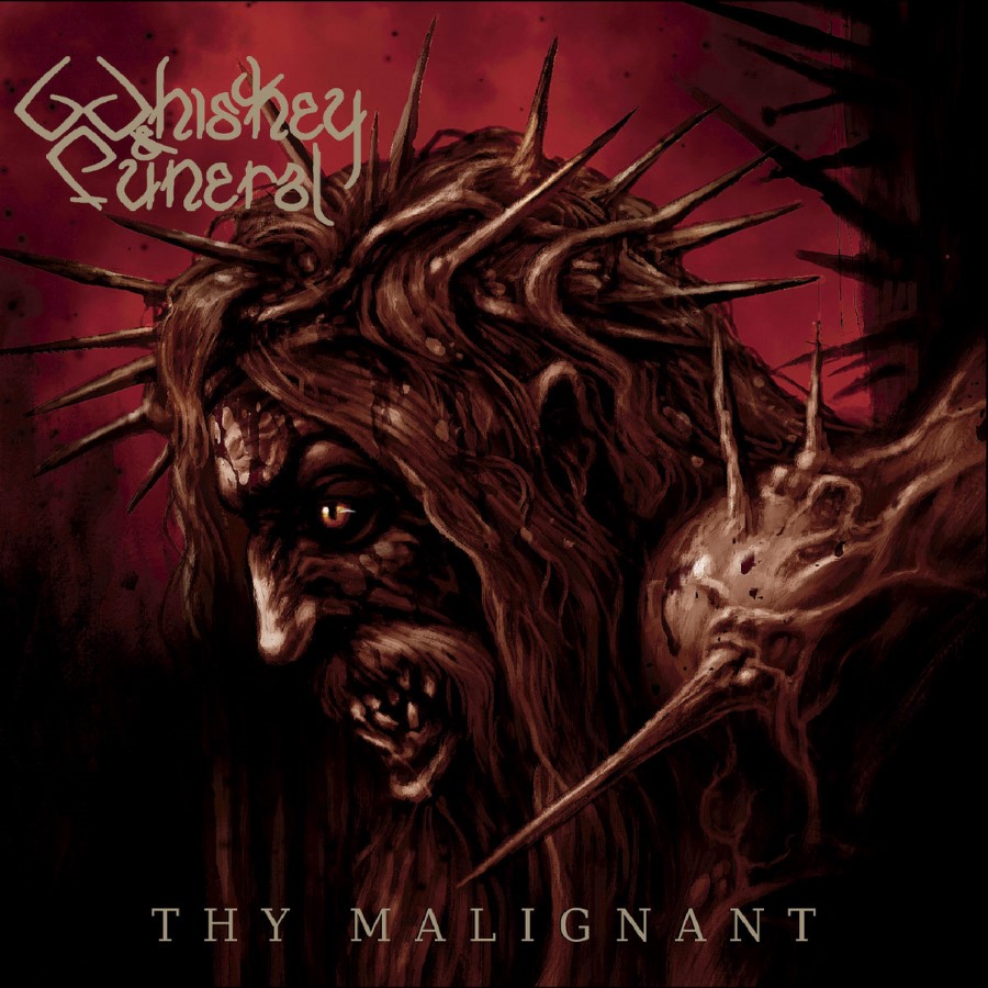 Whiskey &Amp; Funeral - Thy Malignant (Cd - Jewel Case)