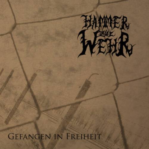 Hammer Zur Wehr - Gefangen In Freiheit (Cd - Jewel Case)
