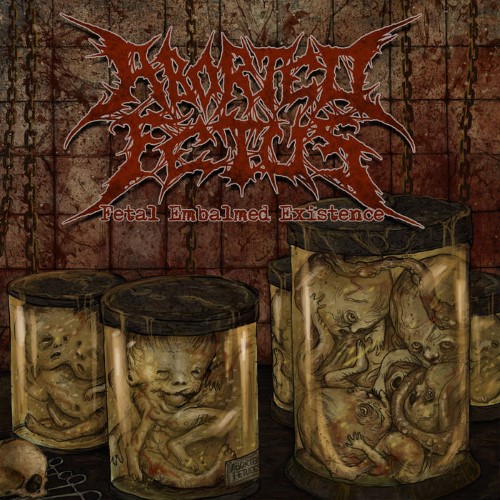 Aborted Fetus - Fetal Embalmed Existence (Cd - Jewel Case)