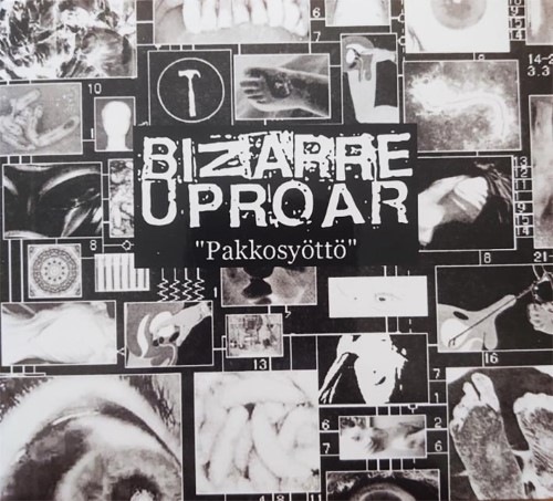 Bizarre Uproar - Pakkosyotto (Digipak Double Cd)