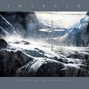 Emerged - Letting Go Of Certainties (Digi-Sleeve Cd)