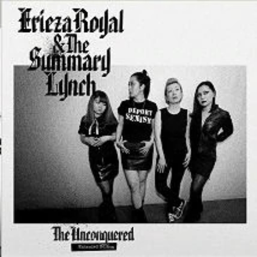 Erieza Royal &Amp; The Summary Lynch - The Unconquered (12" Lp On Black Vinyl)