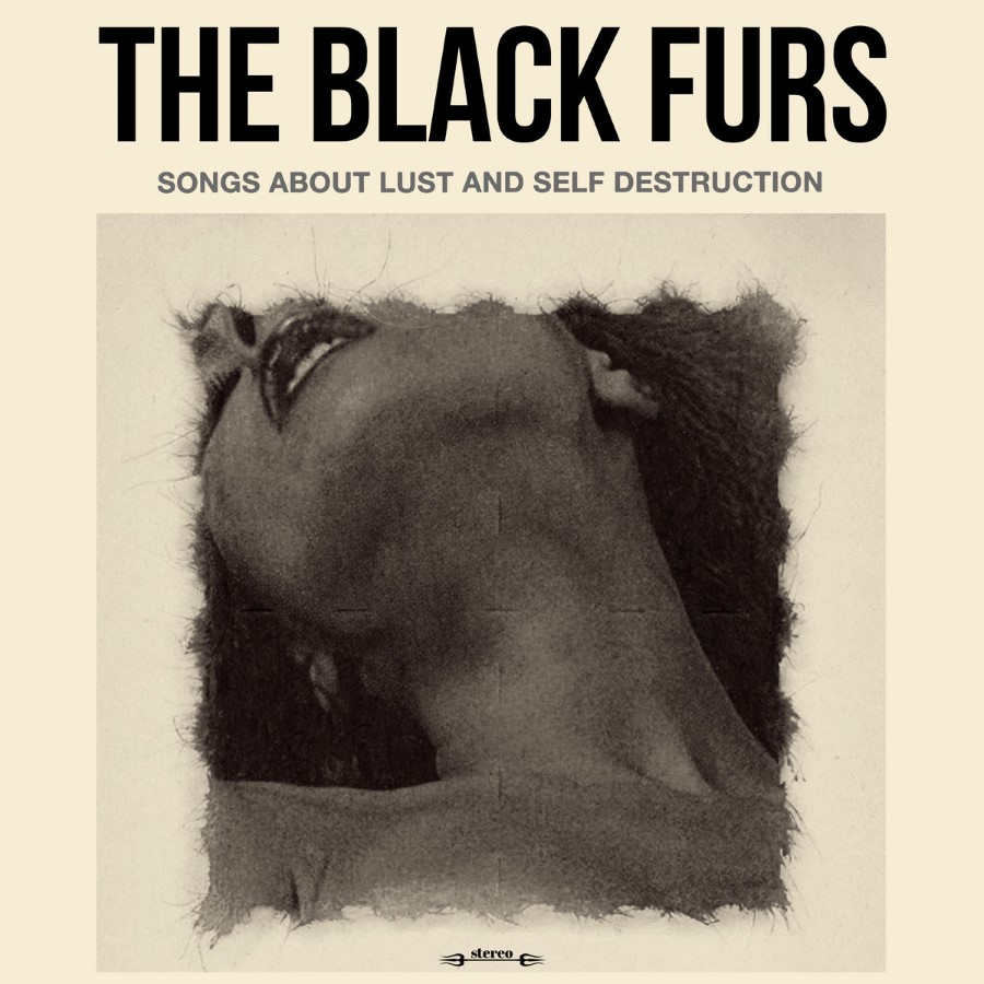The Black Furs - Songs About Lust &Amp; Self Destruction (12" Lp On Coke Bottle Vinyl)