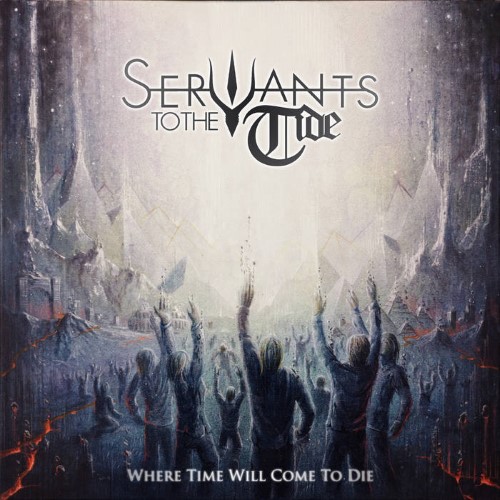 Servants To The Tide - Where Time Will Come To Die (12" Lp On Black Vinyl)