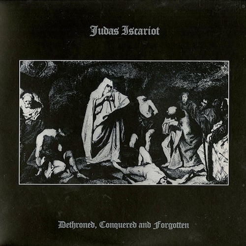 Judas Iscariot - Dethroned, Conquerer &Amp; Forgotten (12" Lp On Silver Vinyl)