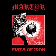 Martyr - Fists Of Iron (12" Mlp On Black Vinyl)