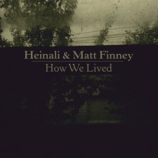 Heinali &Amp; Matt Finney - How We Lived (12" Lp)