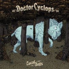 Doctor Cyclops - Local Dogs (12" Lp) (Black)