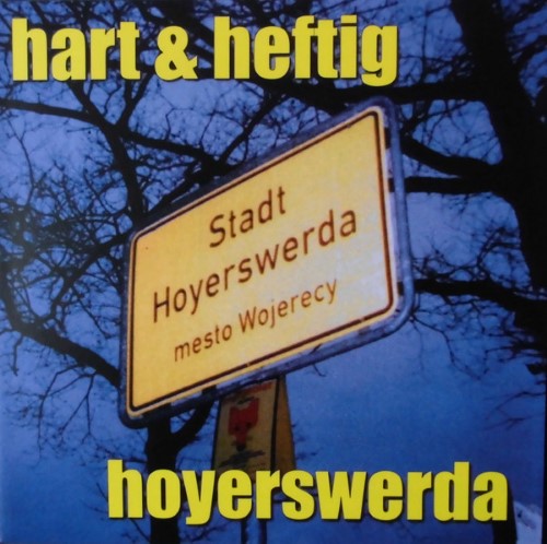 Hart &Amp; Heftig - Hoyerswerda (12" Lp On Black Vinyl)