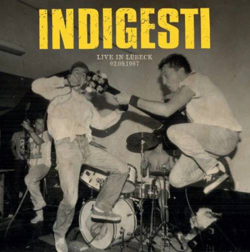 Indigesti - Live In Lubeck, 02.09.1987 (12" Gatefold Lp W/ 7" Ep)