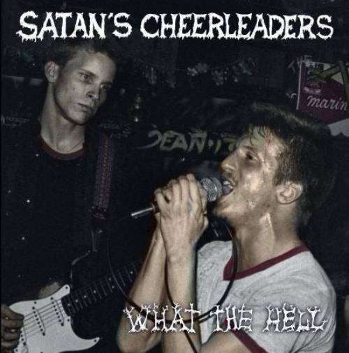 Satan'S Cheerleaders - What The Hell (12" Gatefold Double Lp On Black Vinyl)