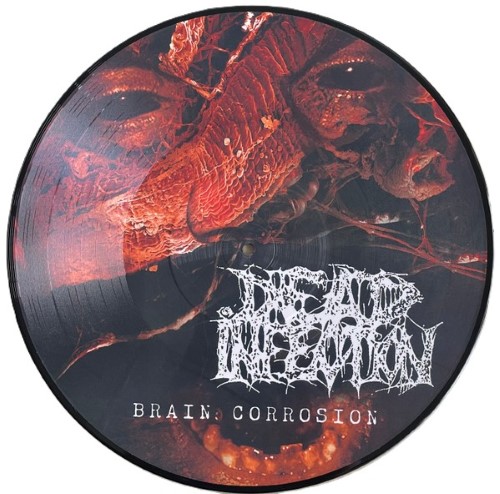 Dead Infection - Brain Corrosion (12" Picture Disc)