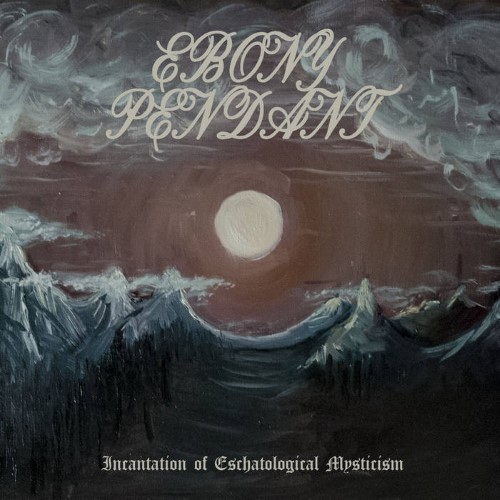 Ebony Pendant - Incantation Of Eschatological Mysticism (12" Lp On Black Vinyl)
